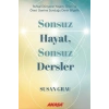 Sonsuz Hayat, Sonsuz Dersler