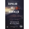Sopalar ve Kemikler