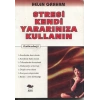 Stresi Kendi Yararınıza Kullanın