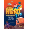 Süper Hero Macera Başlıyor