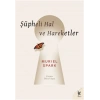 Şüpheli Hal ve Hareketler