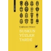 Suskun Yüzler Tarihi