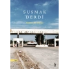 Susmak Derdi