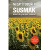Susmak Nasıl da Yoruyor İnsanı!