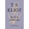 T. S. Eliot - Bütün Şiirleri (Ciltli)