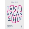 Takılı Kalan Zihin