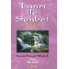 Tanrı ile Sohbet - 4