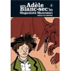 Tardı Adèle Blanc-secin Olağanüstü Maceraları 1