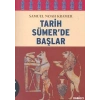 TARİH SÜMERDE BAŞLAR