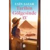 Tarihin Gölgesinde Av