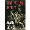 Tene Yazılan Ayetler / Yavuz Ekinci + Sanat Kitabı