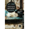 Tesirsiz Parçalar - Süregelen