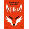 Tilki / Dubravka Ugresic + Sanat Kitabı