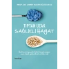 Tıptan Uzak Sağlıklı Hayat