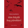 Tüm Küçük Kuş Yürekleri