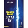 Tünelden Önceki Beyaz Ev