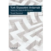 Türk Siyasetini Anlamak