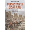 Türkistan’ın İşgal Çağı