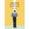 Türkiyede Sanatın Durumu
