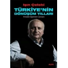 Türkiyenin Dönüşüm Yılları