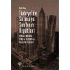 Türkiye’de Sermaye Sınıfının Örgütleri