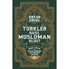 Türkler Nasıl Müslüman Oldu ?