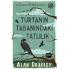 Turtanın Tabanındaki Tatlılık