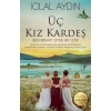 Üç Kız Kardeş (Ciltli)
