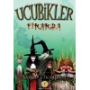 Ucubikler 3 Firarda