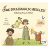 Ufak Bir Mimarlik Meselesi