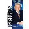 Uğur Dündar - Olağanüstü Bir Hayat