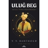 Uluğ Beg - Bilge Türk Hükümdarı