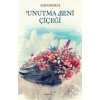 Unutma Beni Çiçeği