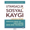 Utangaçlık ve Sosyal Kaygı Çalışma Kitabı