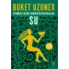 Uyumsuz Defne Kamanın Maceraları - Su