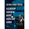 Uzayıp Giden Bir Gölge Gibi