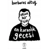 Uzun Bir Kışın En Karanlık Gecesi