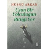 Uzun Bir Yolculuğun Bittiği Yer