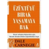 Üzüntüyü Bırak Yaşamaya Bak