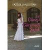ve Güneşi Göremedi Şafak