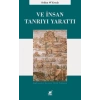 Ve İnsan Tanrıyı Yarattı