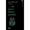 ...Ve Tanrı Beyni Yarattı
