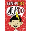 Weirdo - 1 Tuhaf Çocuk