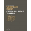 Workplace Design - Çalışma Alanları Tasarımı (Ciltli)