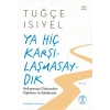 Ya Hiç  Karşılaşmasaydık