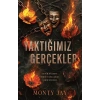 Yaktığımız Gerçekler