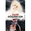 Yalnız Gözlerin İçin