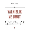 Yalnızlık ve Umut