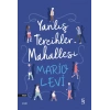 Yanlış Tercihler Mahallesi