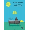 Yarın Güneş Yeniden Doğacak